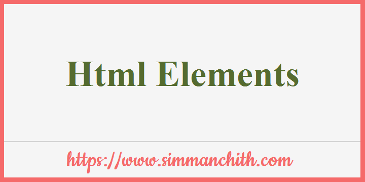 Html Elements - simmanchith