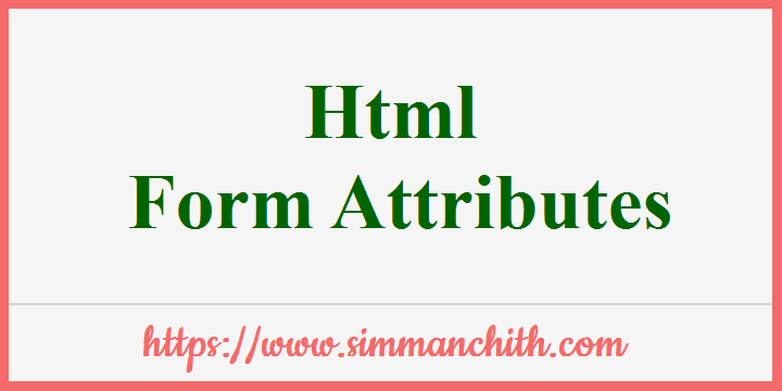 HTML Form Attributes