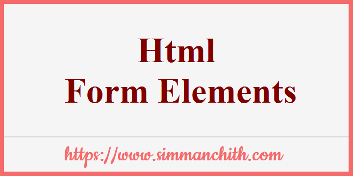 HTML Form Elements - simmanchith