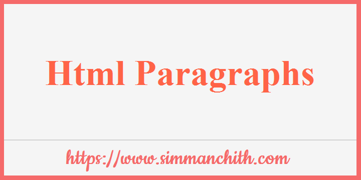 Html Paragraphs - simmanchith