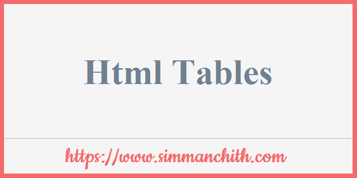 Html Tables - simmanchith