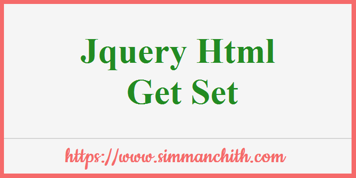 jQuery GET or SET - HTML Contents and Attributes