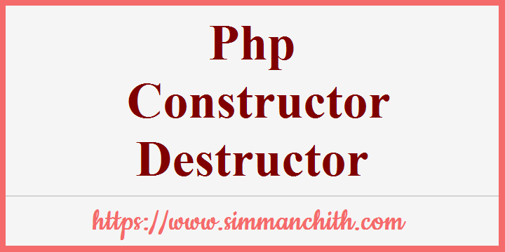 PHP Constructor and Destructor