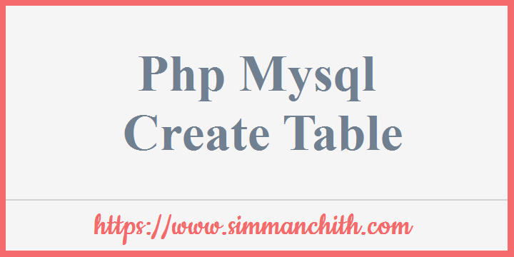PHP MySQL Create Table