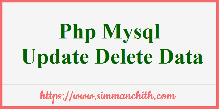 PHP MySQL Update and Delete Data