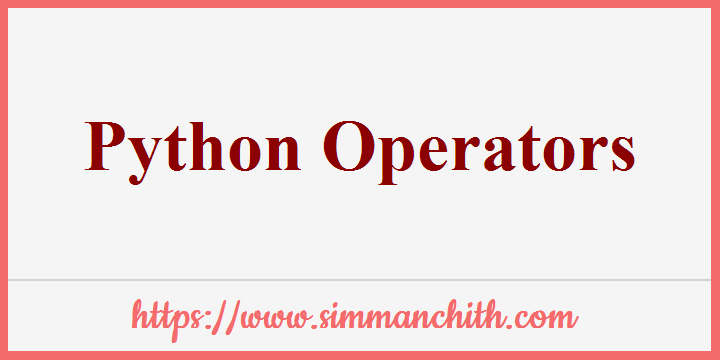 Python Operators - simmanchith