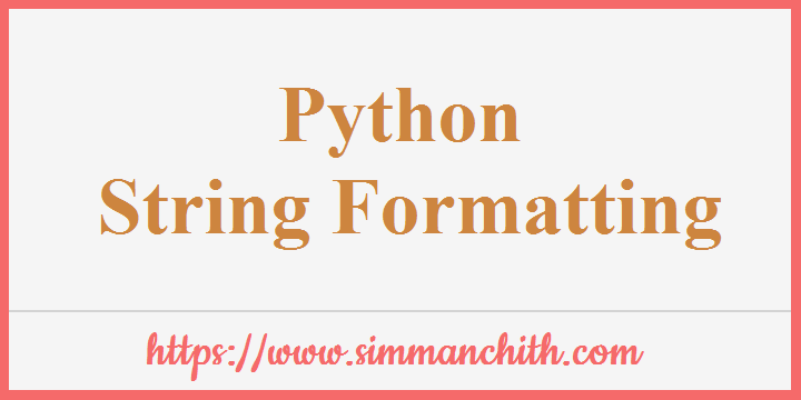 Python String Formatting