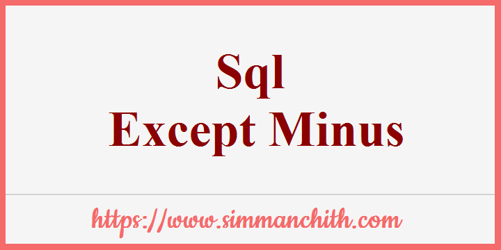 Sql Except | Minus Operator
