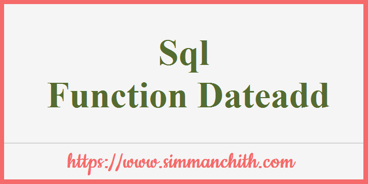 SQL DATEADD() | DATE_ADD() Function