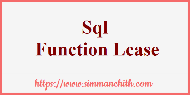 SQL LCASE() | LOWER() Function