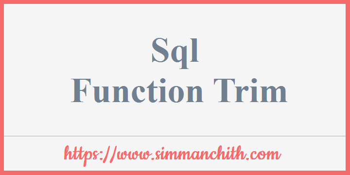 SQL TRIM() | LTRIM() And RTRIM() Functions -