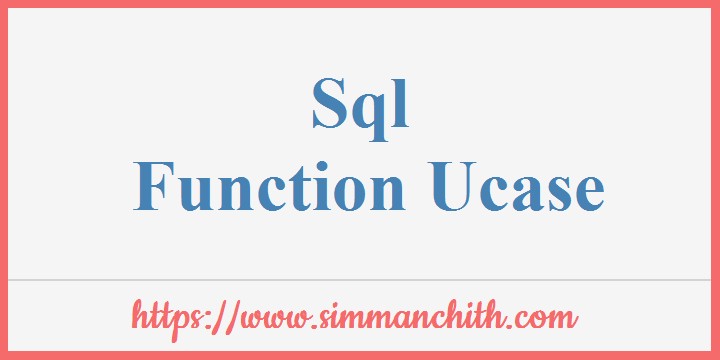 SQL UCASE() | UPPER() Function